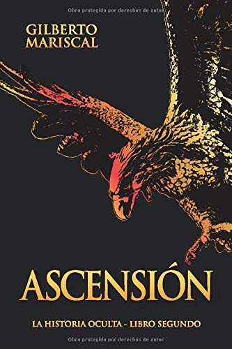 Ascensión: (The Hidden History book 2: Ascension - Spanish Edition)
