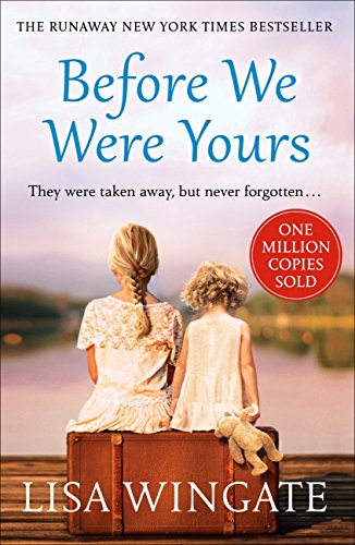 Before We Were Yours: The heartbreaking novel that has sold over one million copies (English Edition)