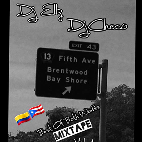 Best Of Both Worlds Mixtape, Vol. 1 (2019) [feat. DJ Checo] [Explicit]