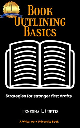 Book Outlining Basics: Strategies for stronger first drafts. (Writerwerx University 2) (English Edition)