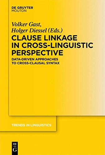 Clause Linkage in Cross-Linguistic Perspective: Data-Driven Approaches to Cross-Clausal Syntax (Trends in Linguistics. Studies and Monographs [TiLSM] Book 249) (English Edition)