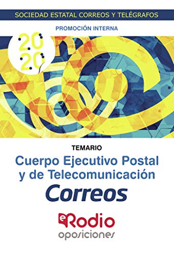 Cuerpo Ejecutivo Postal y de Telecomunicación. Temario. Promoción Interna: Sociedad Estatal Correos y Telégrafos