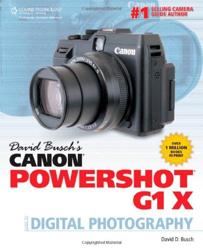 David Busch's Canon Powershot G1 X Guide to Digital Photography (David Busch's Digital Photography Guides) by David Busch (2012-07-01)