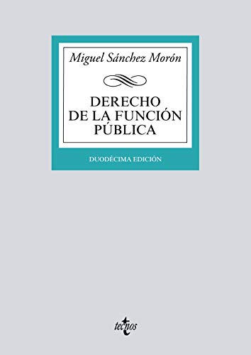 Derecho de la función pública (Derecho - Biblioteca Universitaria de Editorial Tecnos)