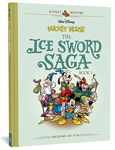 Disney Masters Vol. 9: Massimo de Vita: Walt Disney's Mickey Mouse: The Ice Sword Saga (The Disney Masters Collection)