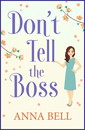 Don't Tell the Boss: the funniest book you'll read this year (Don't Tell the Groom 2) (English Edition)