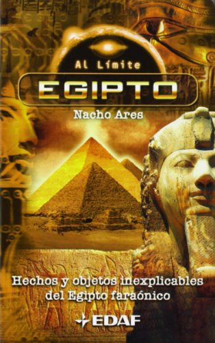 Egipto: Hechos y objetos inexplicables del Egipto faraónico (EDAF Bolsillo. Al límite)