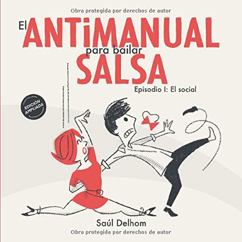 El antimanual para bailar salsa: Episodio I: El social