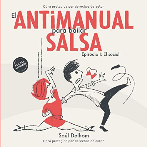 El antimanual para bailar salsa: Episodio I. El social (Edición B/N)