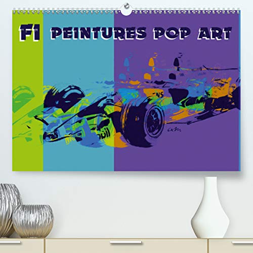 F1 peintures Pop Art (Premium, hochwertiger DIN A2 Wandkalender 2021, Kunstdruck in Hochglanz): Série de 12 tableaux style Pop Art sur une sélection ... mensuel, 14 Pages ) (CALVENDO Art)