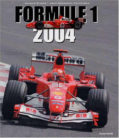 Formule 1 : 2004 ((INACTIF) SPORT - HORIZON ILLIMITE)