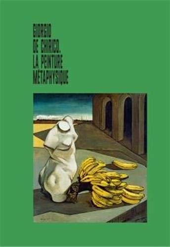 Giorgio de Chirico et la peinture métaphysique (Catalogues d'exposition)