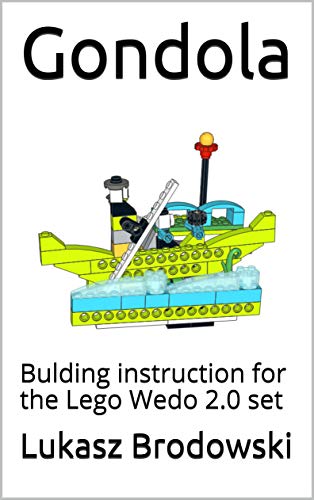 Gondola: Bulding instruction for the Lego Wedo 2.0 set (English Edition)