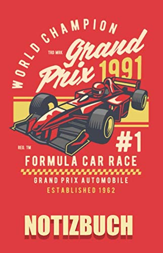 Grand Prix Formula Car Race - Formel 1 Auto Notizbuch | Notizbuch mit Formel 1 – Design: Formel 1 Auto Notizheft für Autorennen Fans: 150 linierte ... Poesie, Tagebucheinträge und vieles mehr