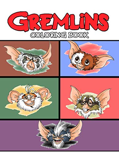Gremlins Coloring Book: 50+ Coloring Pages. A Perfect Gift Gremlins Coloring Books For Kids And Adults Awesome Collections