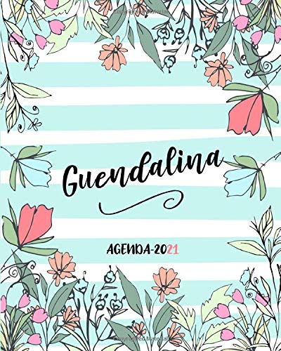 Guendalina Agenda 2021: Planner settimanale, Diario Personalizzato 2021 con spazi GRATITUDINE e frasi motivazionali.
