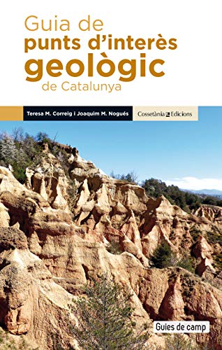 Guia De Punts D'Interès Geològic De Catalunya: 6 (Guies de camp)