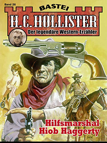 H.C. Hollister 26 - Western: Hilfsmarshal Hiob Haggerty (German Edition)
