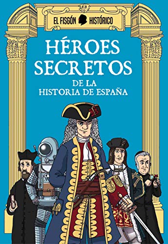 Héroes secretos: De la historia de España (Plan B)
