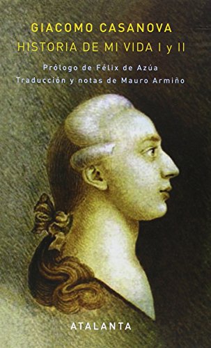 Historia de mi vida. Obra completa: Pack: Historia De Mi Vida I y II + Los Últimos Años De Casanova (MEMORIA MUNDI)