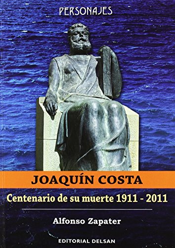 JOAQUIN COSTA (2ª ED.) de Alfonso Zapater (feb 2011) Tapa blanda