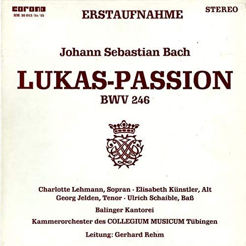 Johann Sebastian Bach: Lukas-Passion BWV 246 [LP, Corona Music Company (CM SM 30 013/14/15]