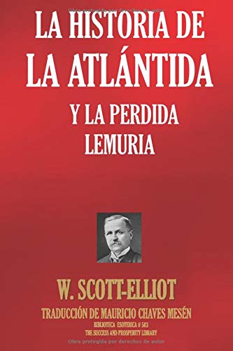 LA HISTORIA DE LA ATLÁNTIDA Y LA PERDIDA LEMURIA (Biblioteca Esotérica)