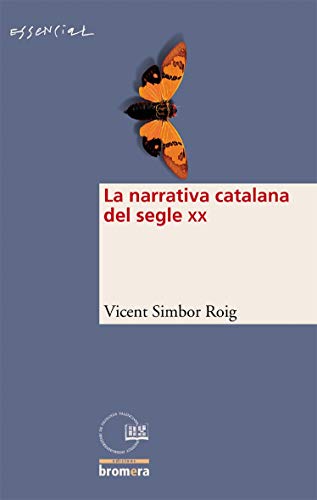La narrativa catalana del s. XX: 6 (Essencial)