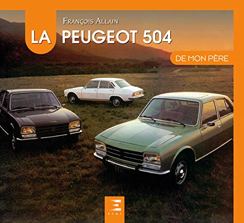 La Peugeot 504 de mon père