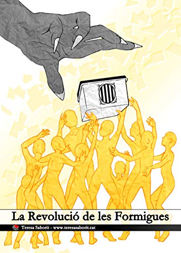 LA REVOLUCIÓ DE LES FORMIGUES: La primera novel·la negra sobre el referèndum de l'1 d'octubre a Catalunya, amb tots els dies clau que van marcar el segon semestre del 2017 (Catalan Edition)