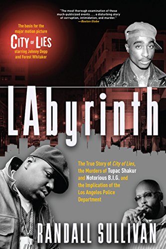 Labyrinth: A Detective Investigates the Murders of Tupac Shakur and Notorious B.I.G., the Implication of Death Row Records' Suge Knight, and the Origins of the Los Angeles Police Scandal