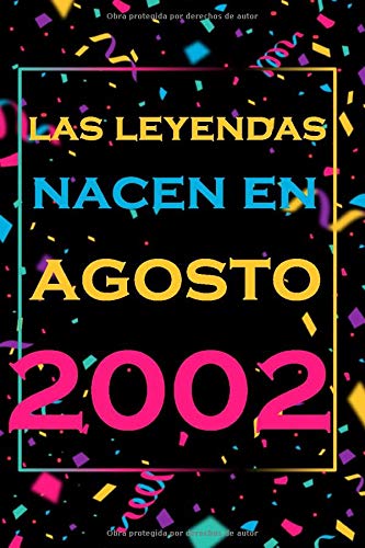 Las leyendas nacen en agosto de 2002: Regalo de cumpleaños de 18 años para mujeres y hombres | forrado Cuaderno de Notas, Libreta de Apuntes, Agenda o ... regalo de cumpleaños 6*9 120 páginas