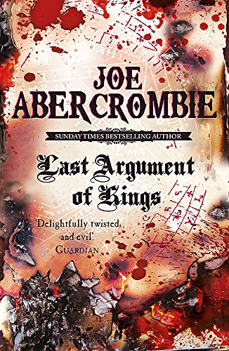 Last Argument Of Kings: Book Three: First Law (The First Law)