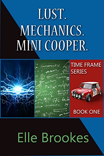 Lust. Mechanics. Mini Cooper. (Time-Frame Series Book 1) (English Edition)