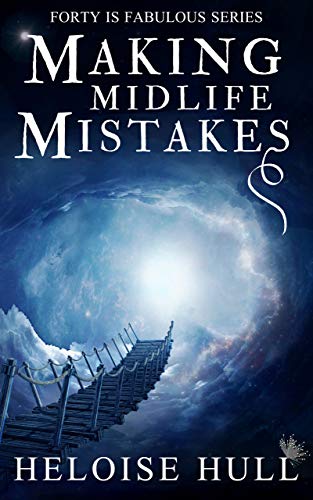 Making Midlife Mistakes: A Paranormal Women's Fiction Novel (Forty Is Fabulous Book 3) (English Edition)