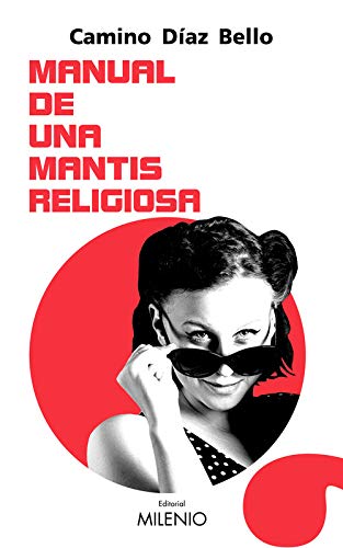 Manual De Una Mantis Religiosa: 13 (Marrajo)