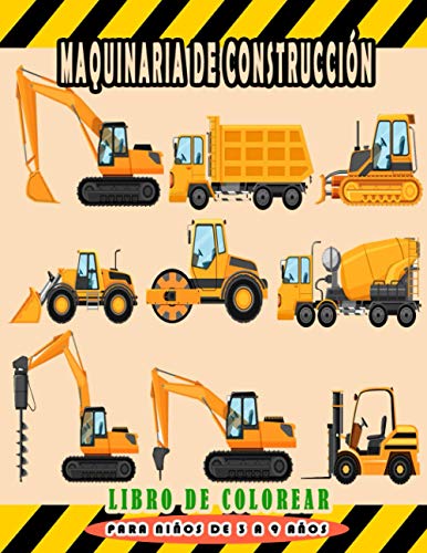 Maquinaria de construcción Libro de colorear para niños de 3 a 9 años: Dibujo para colorear tractor excavadora y otros vehículos de construcción para niños y niñas