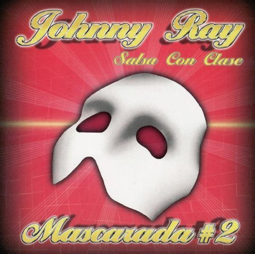 Mascarada 2 by Clase, Johnny Ray Salsa Con (2003-04-20)