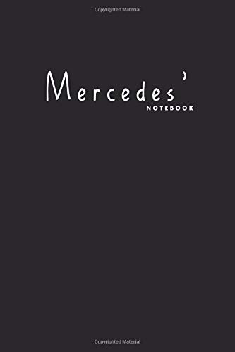 Mercedes' notebook: Custom made diary notebook journal for girls | Personalized Name Birthday Gift For Women whose Name Is Mercedes | Simple Elegant Customized Gift for girls.. 110 Pages 6x9