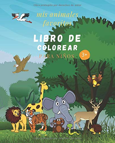 mis animales favoritos libro de colorear Para niños  3+: Un bonito cuaderno de actividades para niños y niñas ,+50 motivos de animales y pájaro