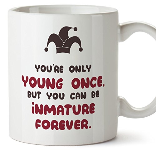MUGFFINS Tazas Desayuno Originales con Frases motivadoras – You'Re Young Only Once but You Can be inmature Forever - 350 ml