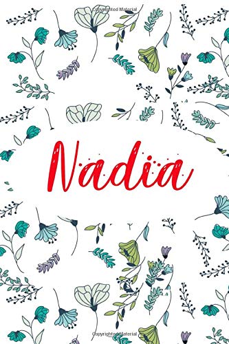 Nadia: ⭐ 6x9 Lined notebook Journal | 120 pages | Personalized Gift for Nadia | Perfect for Gift Colleague, Friends, Mom, GF | Gift for Valentine's ... | It'sNadia Thing You Wouldn't Understand