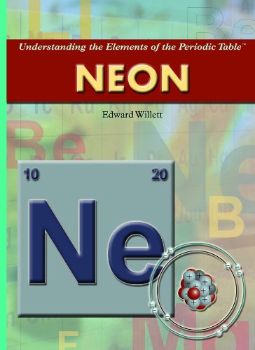 Neon (Understanding the Elements of the Periodic Table: Set 3)