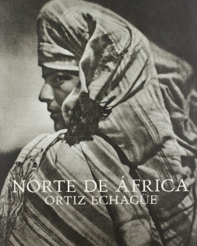 Norte de África.: Ortiz Echagüe. (Libros de Autor)