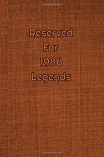 Notebook Reserved For 1986 Legends: Classic Brown Fabric Style -  Gold Lettering - Softcover | 110 Cream  Lined College-ruled Pages | 6 x 9 size -  ( ... - Journal, Notebook, Diary, Composition Book)
