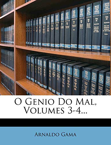 O Genio Do Mal, Volumes 3-4...