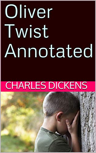 Oliver Twist Annotated (English Edition)