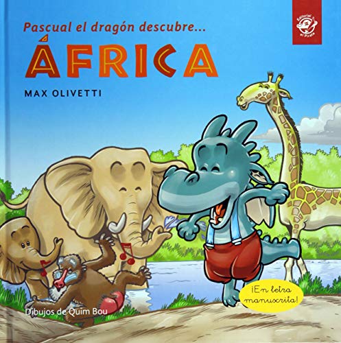 Pascual el dragón descubre África: Cuentos interactivos para conocer culturas y ayudar a los demás: Conoce a los masais: 3 (Pascual el dragón descubre el mundo)