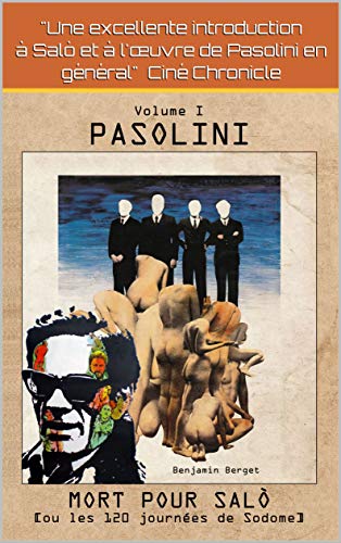 Pasolini Mort Pour Salò [ou les 120 Journées de Sodome] (French Edition)