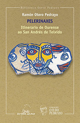 Pelerinaxes. Itinerario de Ourense ao San Andrés de Teixido (Biblioteca Otero Pedrayo)